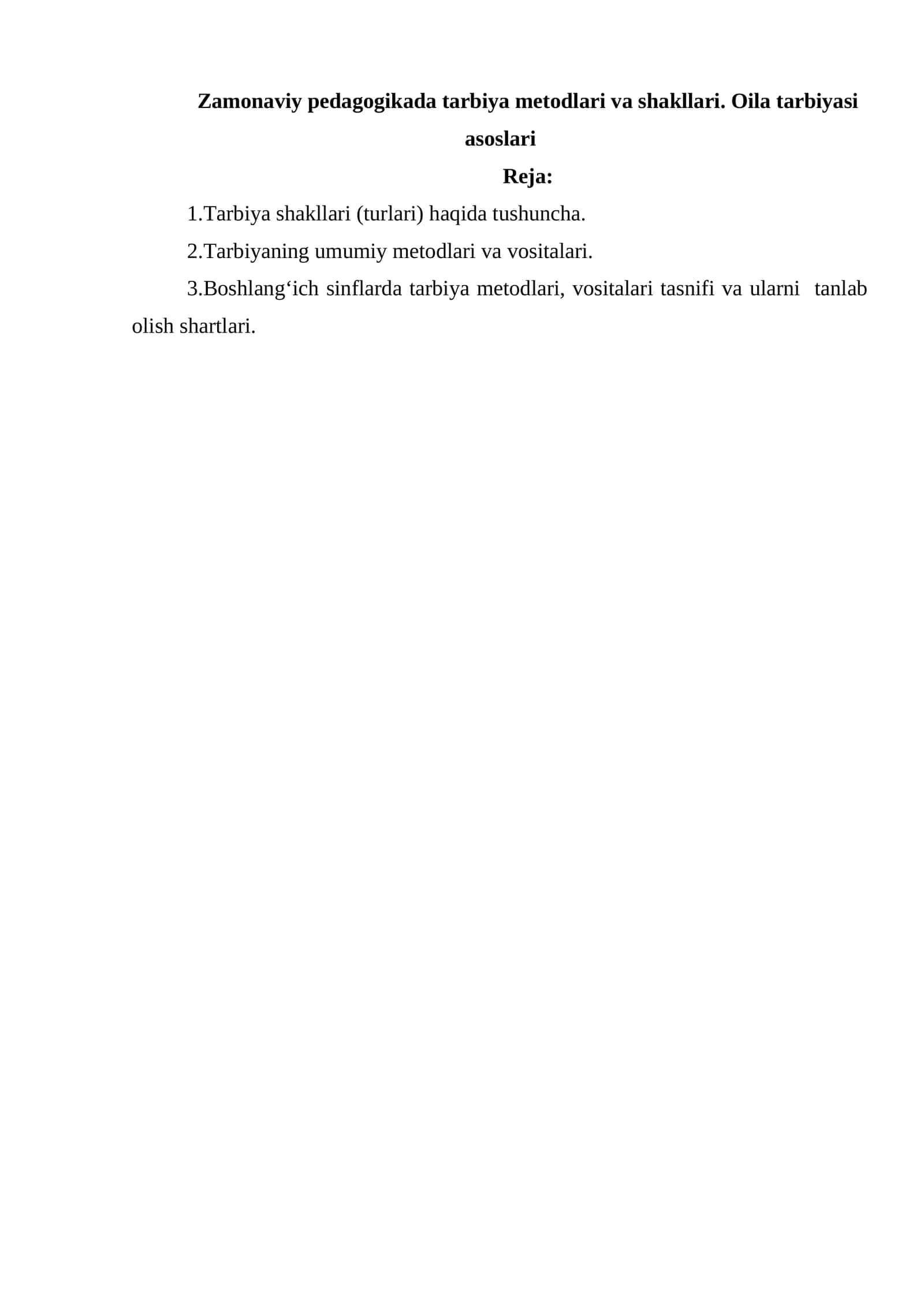 Zamonaviy pedagogikada tarbiya metodlari va shakllari. Oila tarbiyasi asoslari