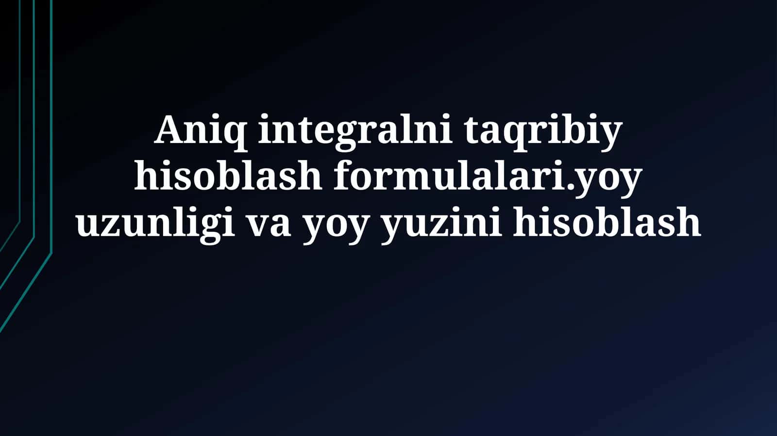 Aniq integrallarni hisoblashning taxminiy formulalari