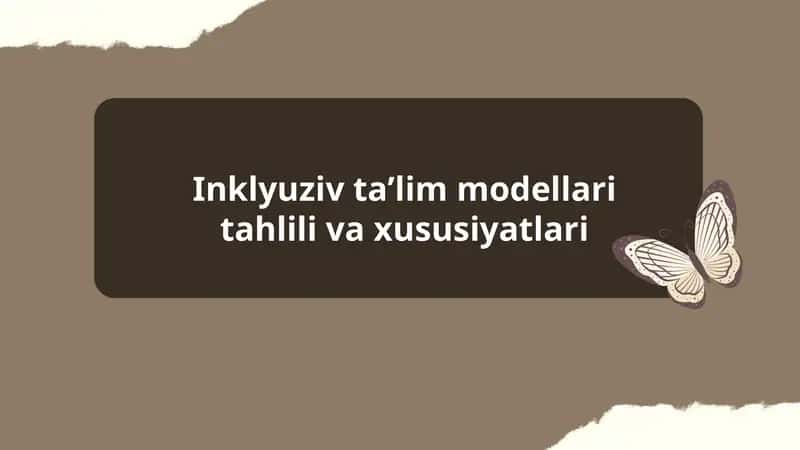 Inklyuziv taʼlim modellari:tahlili va xususiyatlari