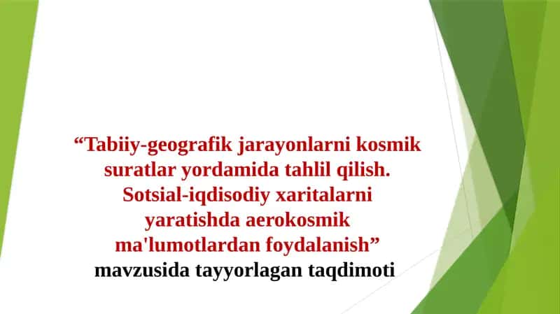 Tabiiy-geografik jarayonlarni kosmik suratlari yordamida tahlil qilish