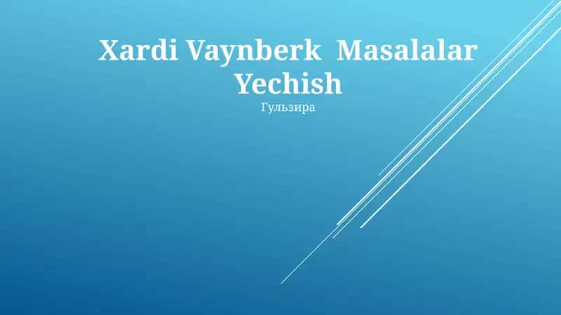 Xardi Vaynberk Masalalar Yechish