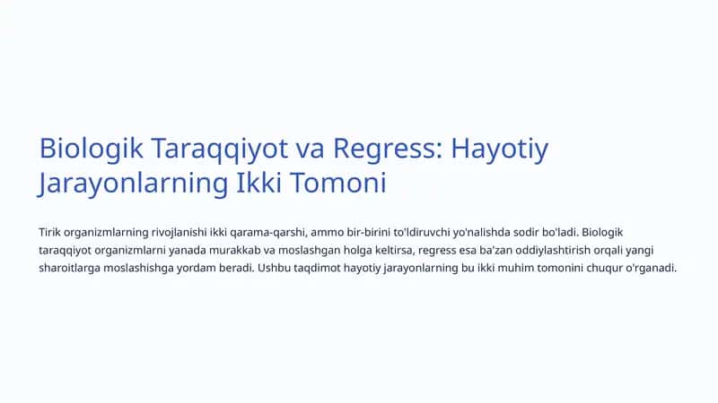 Biologik Taraqqiyot va Regress: Hayotiy Jarayonlarning Ikki Tomoni