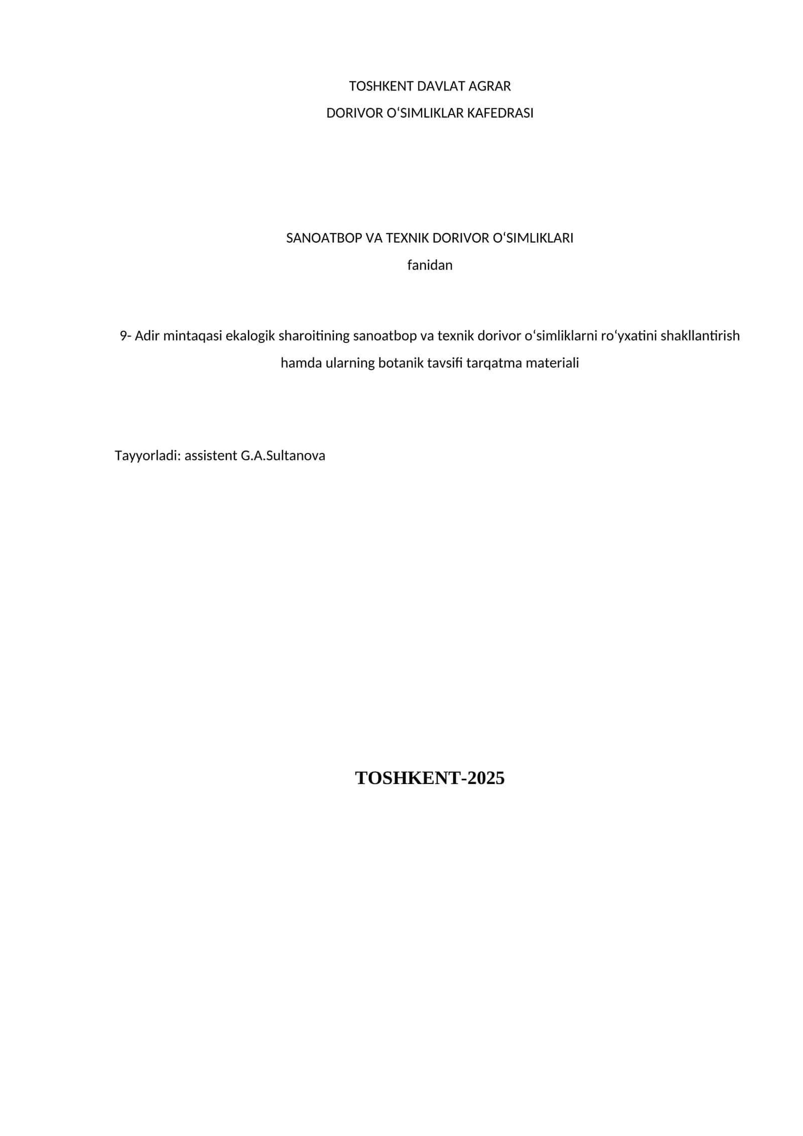 Adir mintaqasi ekalogik sharoitining sanoatbop va texnik dorivor oʻsimliklarni roʻyxatini shakllantirish hamda ularning botanik tavsifi