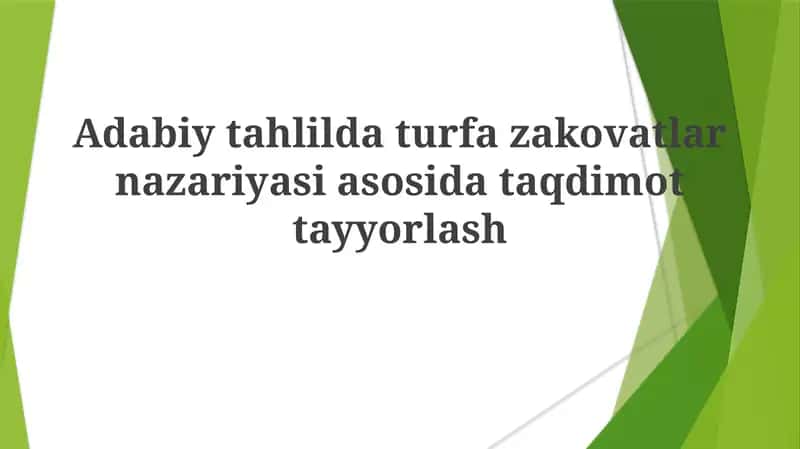 Adabiy tahlil datur fazokovatlar nazariyasi asosida taqdimot tayyorlash