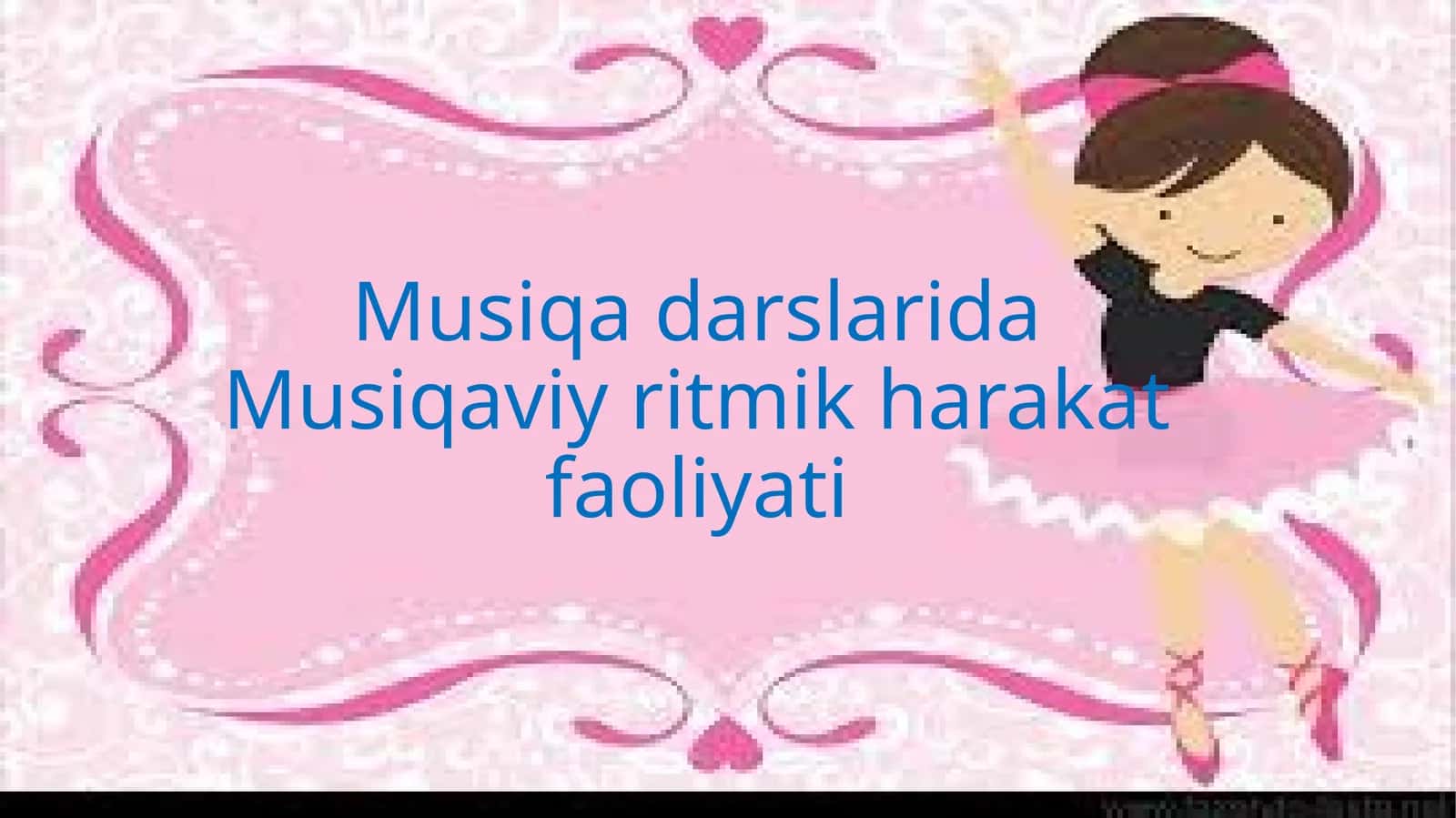 Musiqadarslarida Musiqaviy ritmik harakat faoliyati