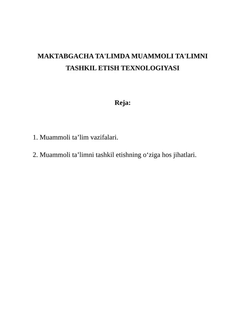 MAKTABGACHA TA'LIMDA MUAMMOLI TA'LIMNI TASHKIL ETISH TEXNOLOGIYASI