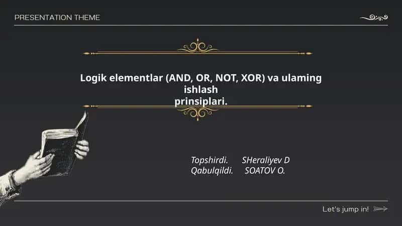 Logik elementlar (AND, OR, NOT, XOR) va ulaming ishlash prinsiplari