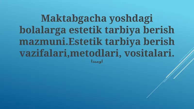 Estetik tarbiya berish mazmuni