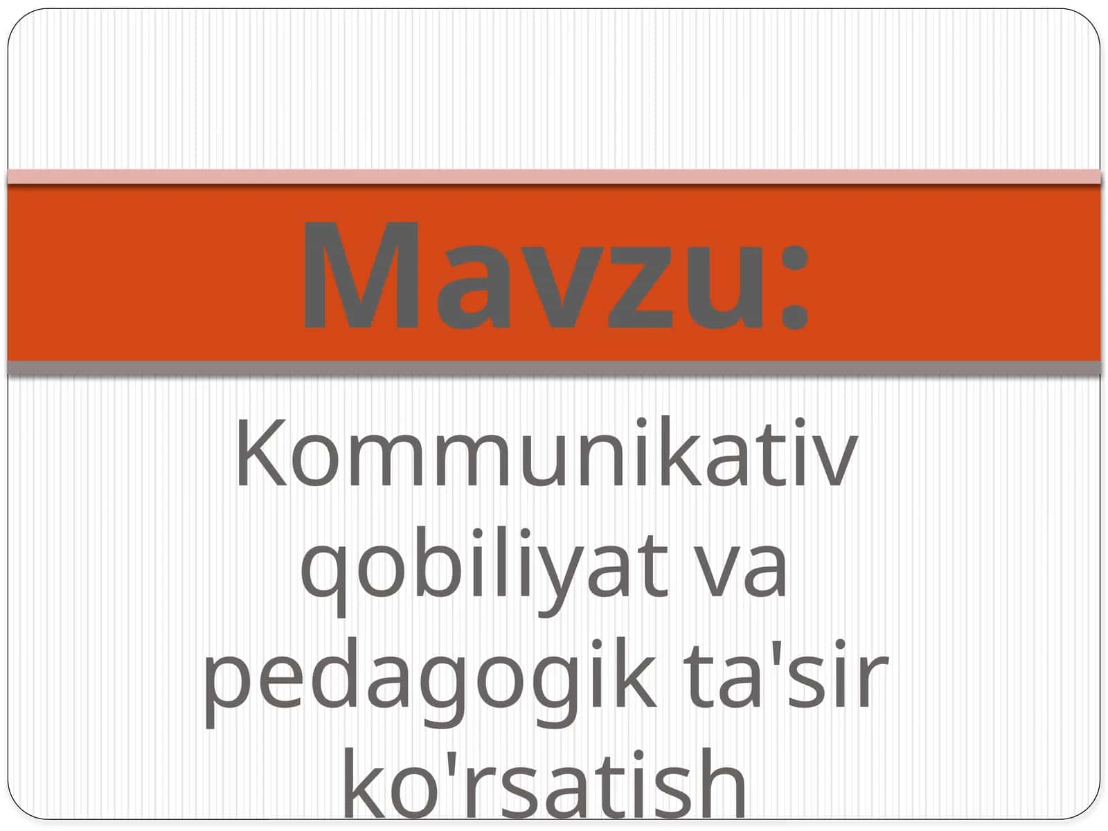 Kommunikativ qobiliyat va pedagogik ta'sir ko'rsatish