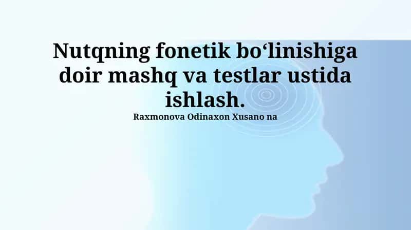 Nutqning fonetik bo'linishi: Asosiy tushunchalar
