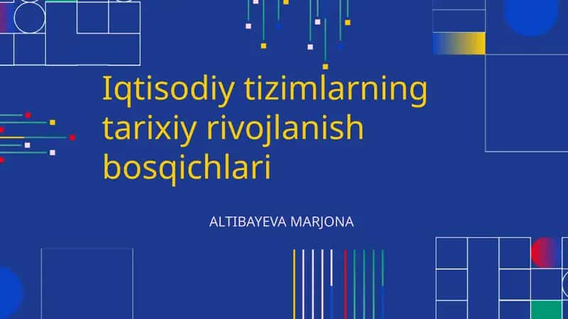 Iqtisodiy tizimlarning tarixiy rivojlanish bosqichlari