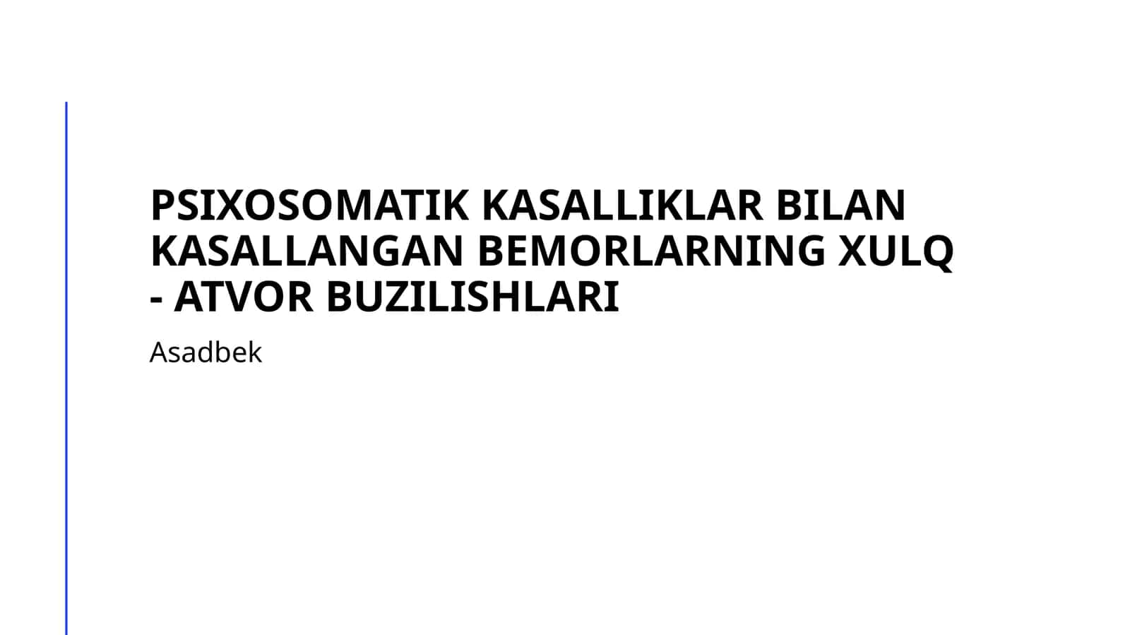 Psixosomatik kasalliklar bilan kasallangan bemorlarning xulq - atvor buzilishlari