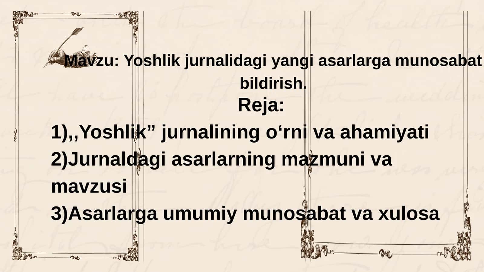 Yoshlik jurnalidagi yangi asarlarga munosabat bildirish.