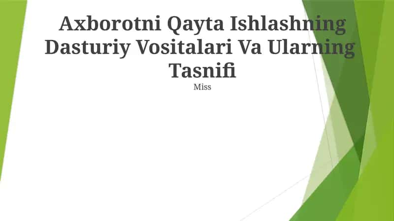 Axborotni Qayta Ishlashning Dasturiy Vositalari Va Ularning Tasnifi