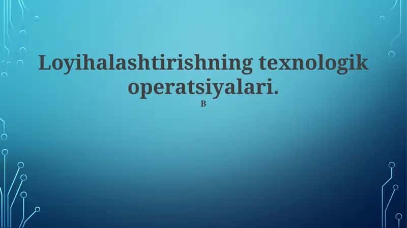 Texnologik Operatsiyalar