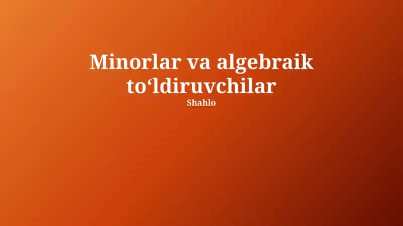 Minorlar va algebraik toʻldiruvchilar