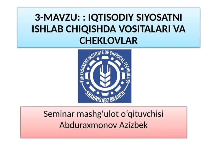 IQTISODIYSIYOSATNI ISHLABCHIQISHDA VOSITALARI VA CHEKLOVLAR