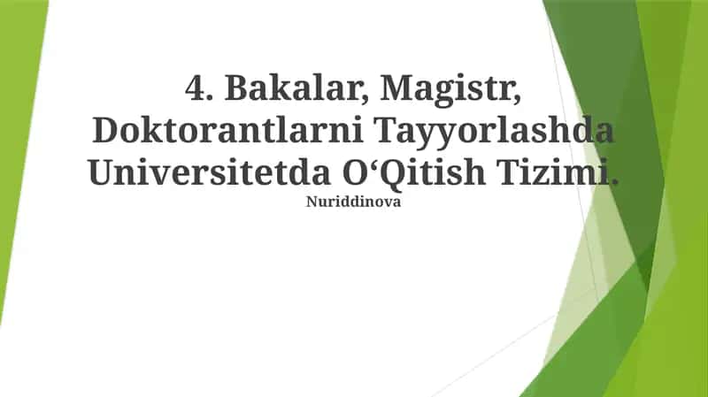 Bakalar, Magistr, Doktorantlarni Tayyorlashda Universitetda O‘Qitish Tizimi