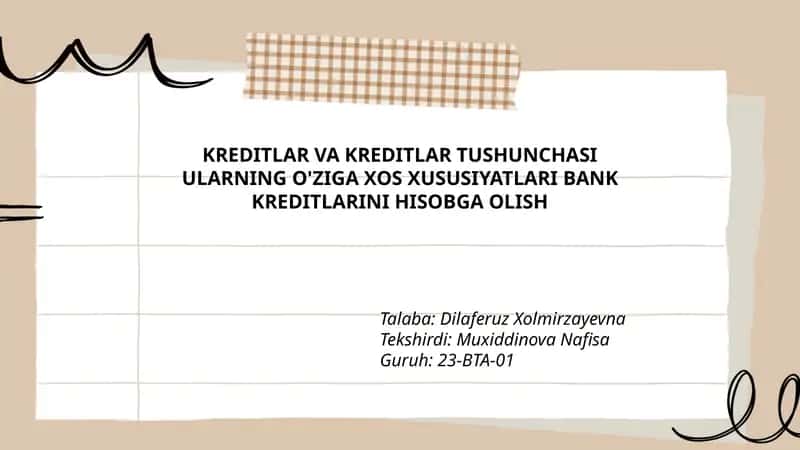 KREDITLAR VA KREDITLAR TUSHUNCHASI ULARNING O'ZIGA XOS XUSUSIYATLARI BANK KREDITLARINI HISOBGA OLISH