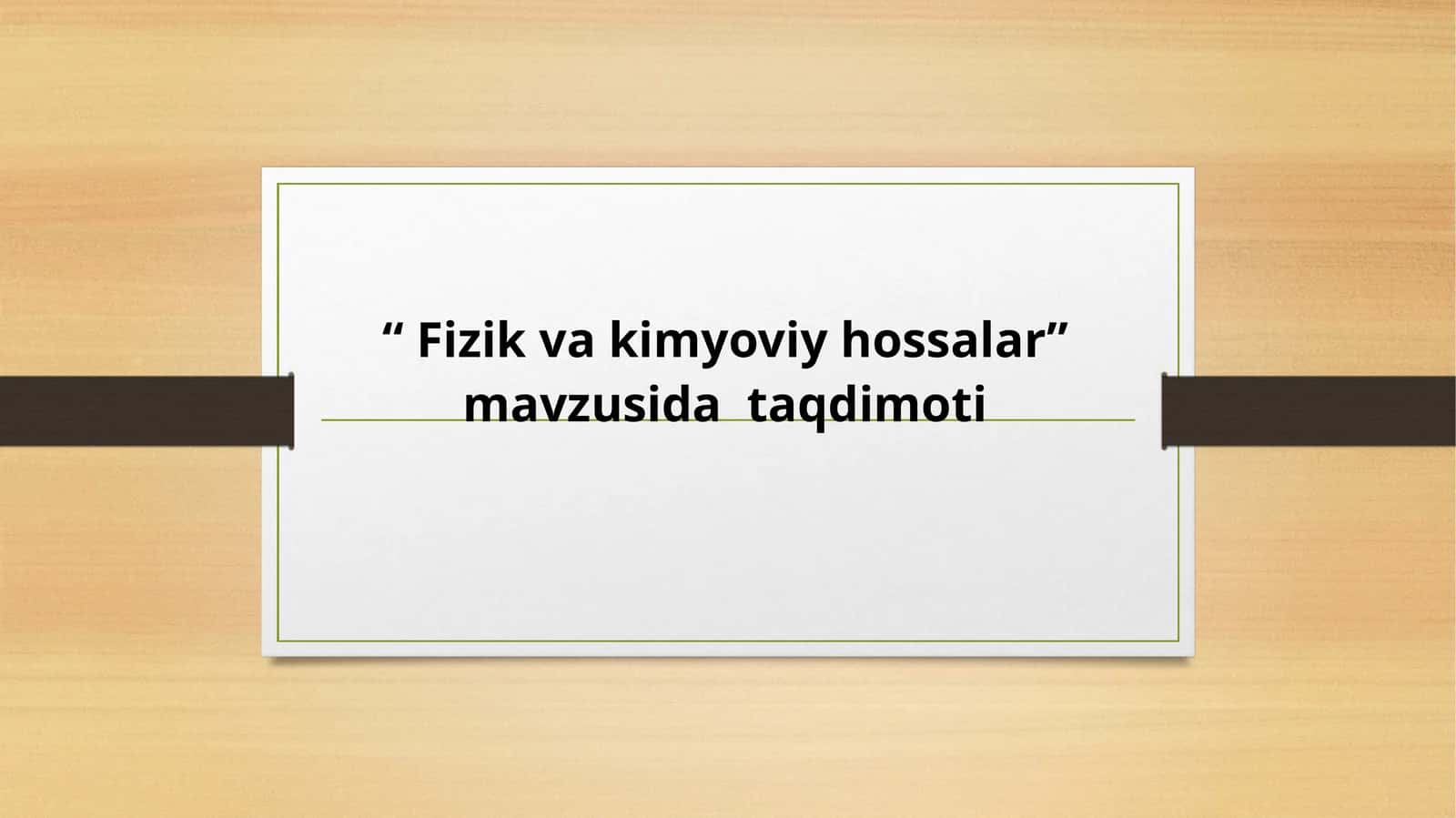 Fizik va kimyoviy hossalar