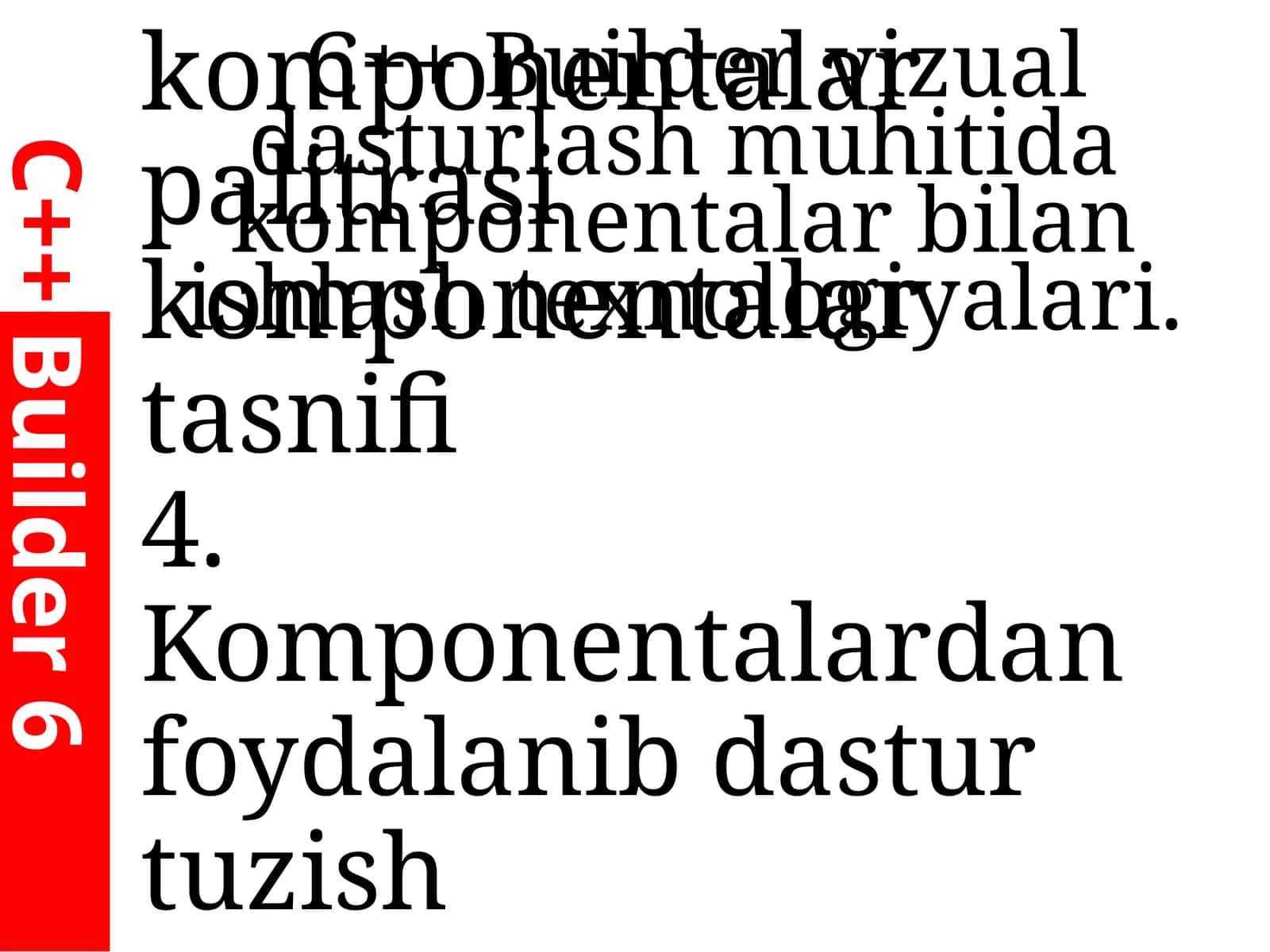 C++ Builder vizual dasturlash muhitida komponentalar bilan ishlash texnologiyalari