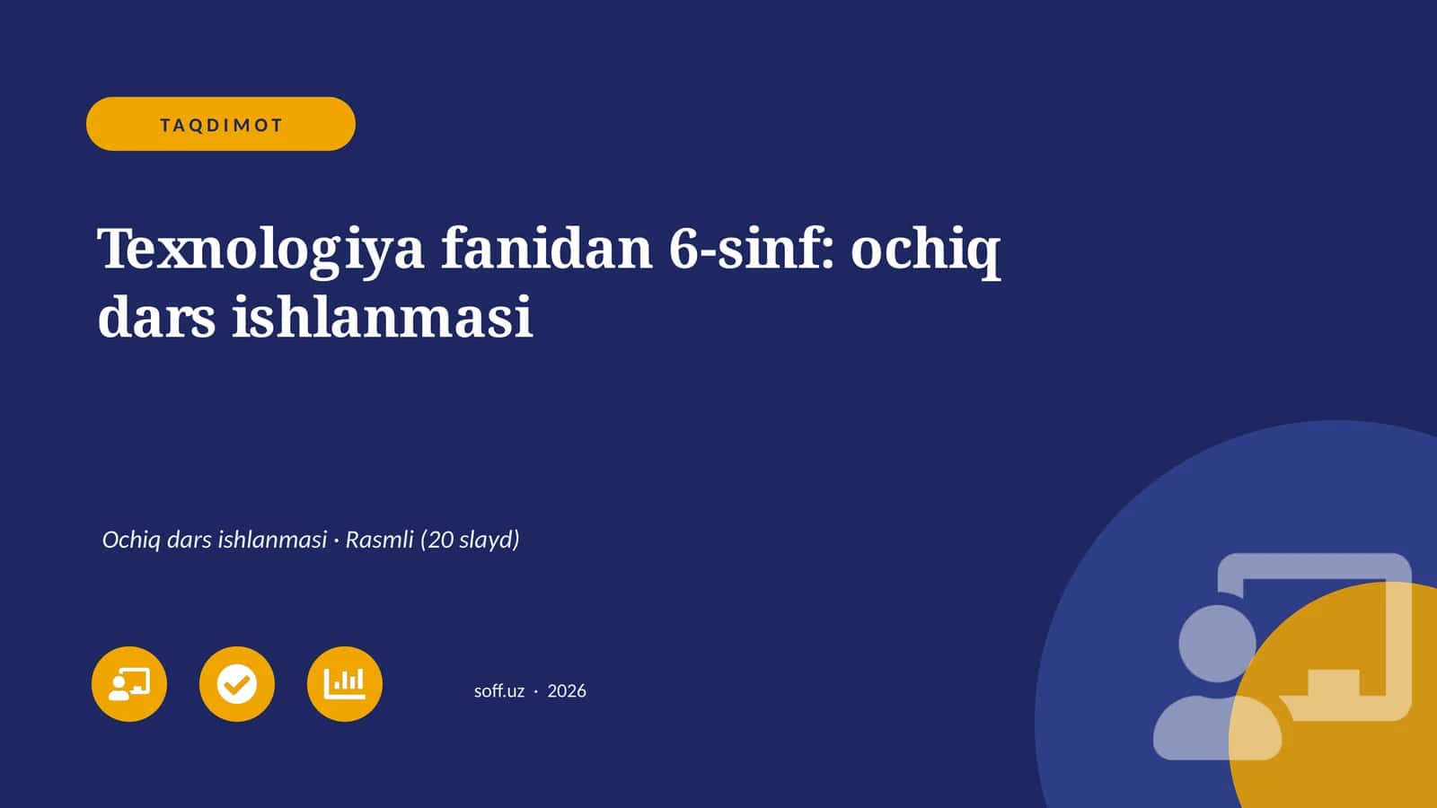 Texnologiya fanidan 6-sinf: ochiq dars ishlanmasi