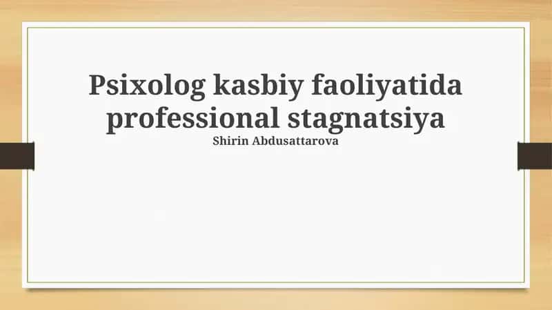 Psixolog kasbiy faoliyatida professional stagnatsiya