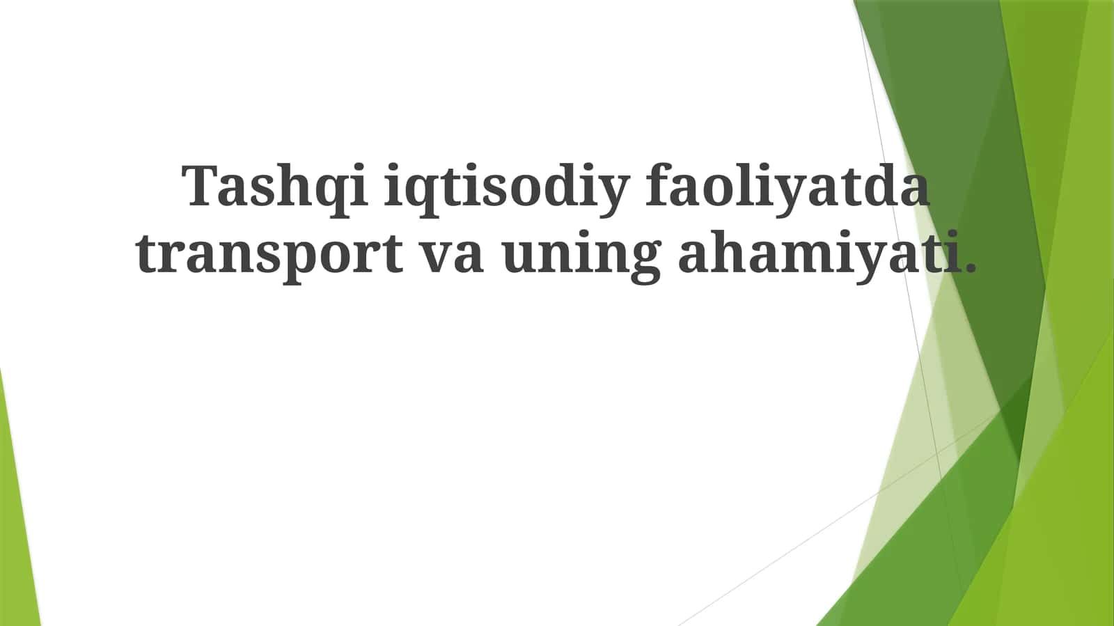 Tashqi iqtisodiy faoliyatda transport va uning ahamiyati