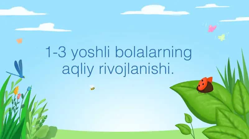 1-3 yoshli bolalarning aqliy rivojlanishi.