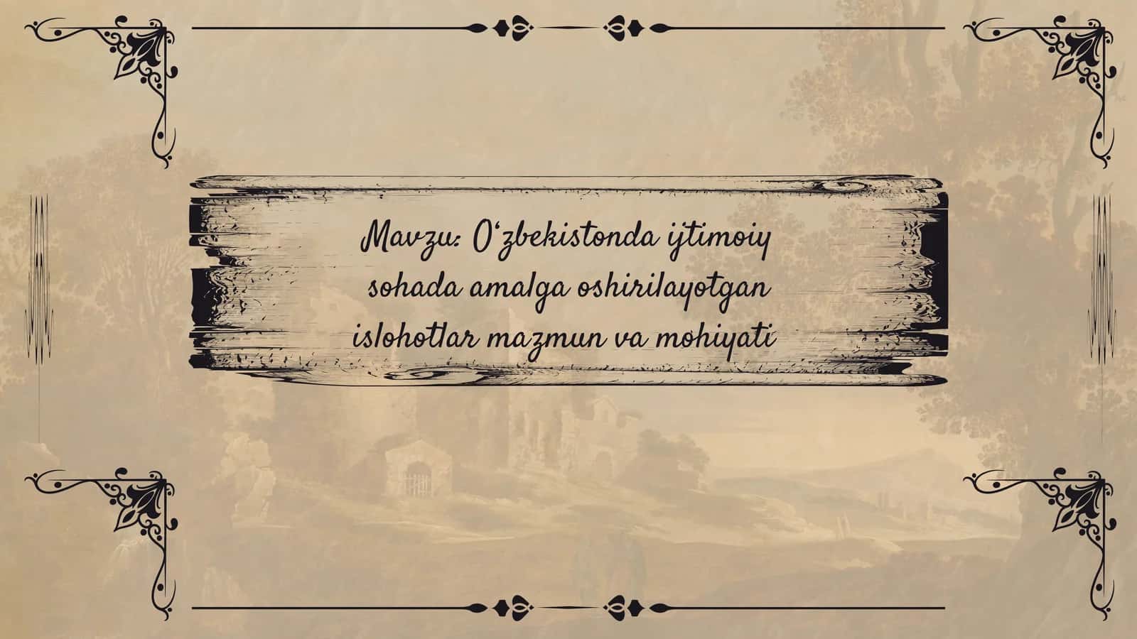 O‘zbekistonda ijtimoiy sohada amalga oshirilayotgan islohotlar mazmun va mohiyati