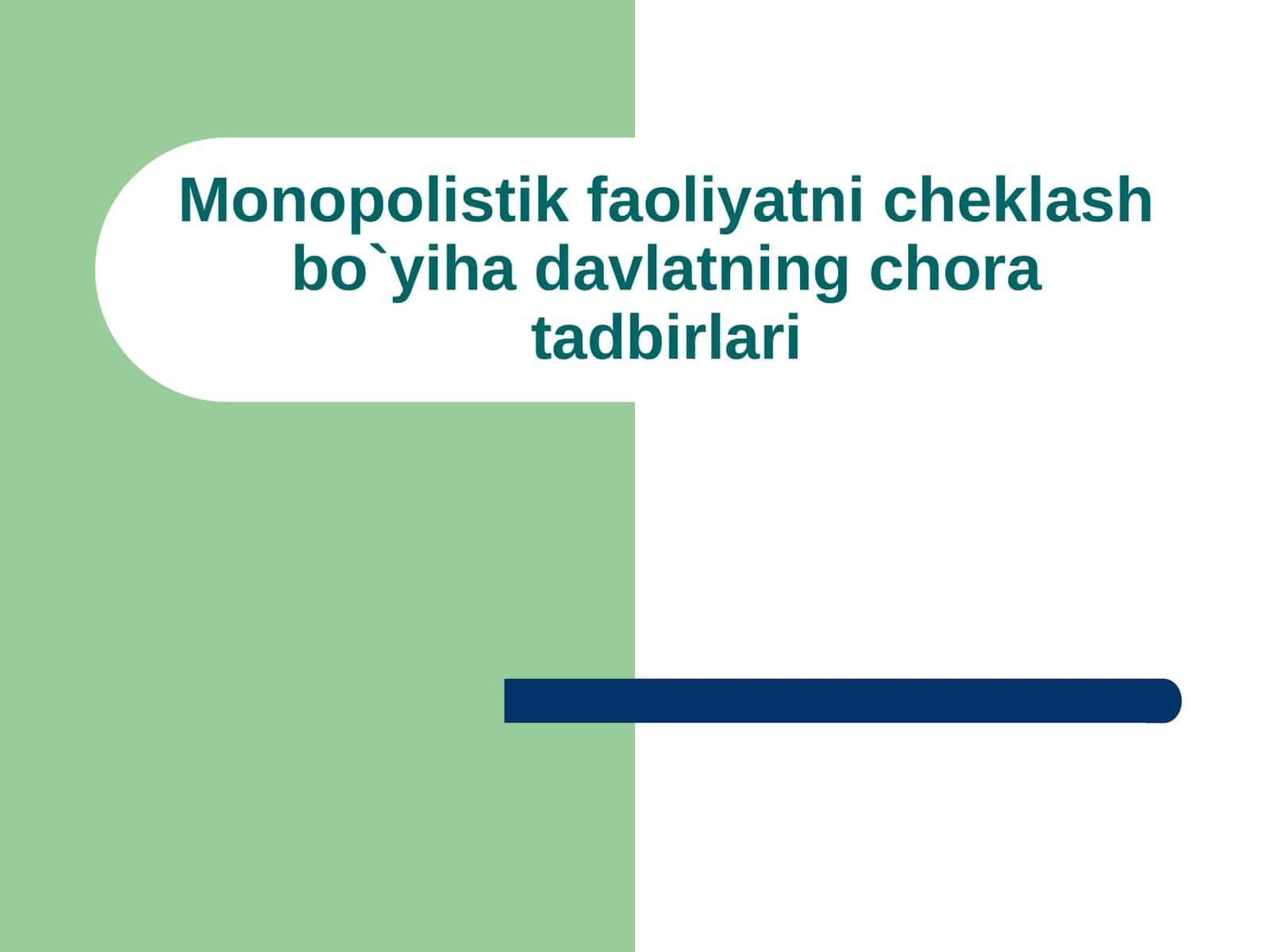 Monopolistik faoliyatni cheklash bo`yiha davlatning chora tadbirlari