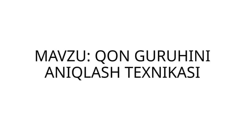 QON GURUHINI ANIQLASH TEXNIKASI
