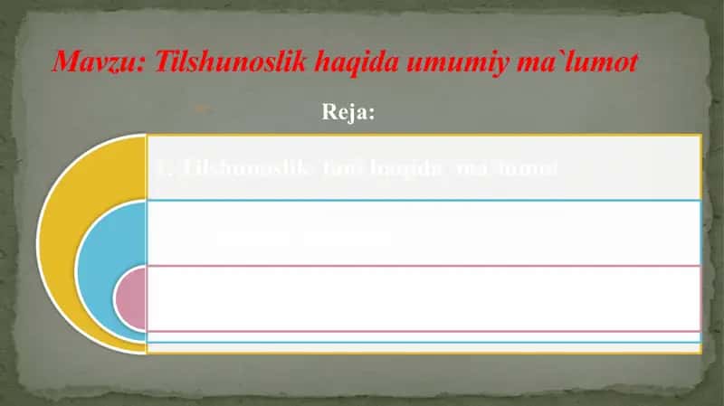 Tilshunoslik haqida umumiy ma`lumot