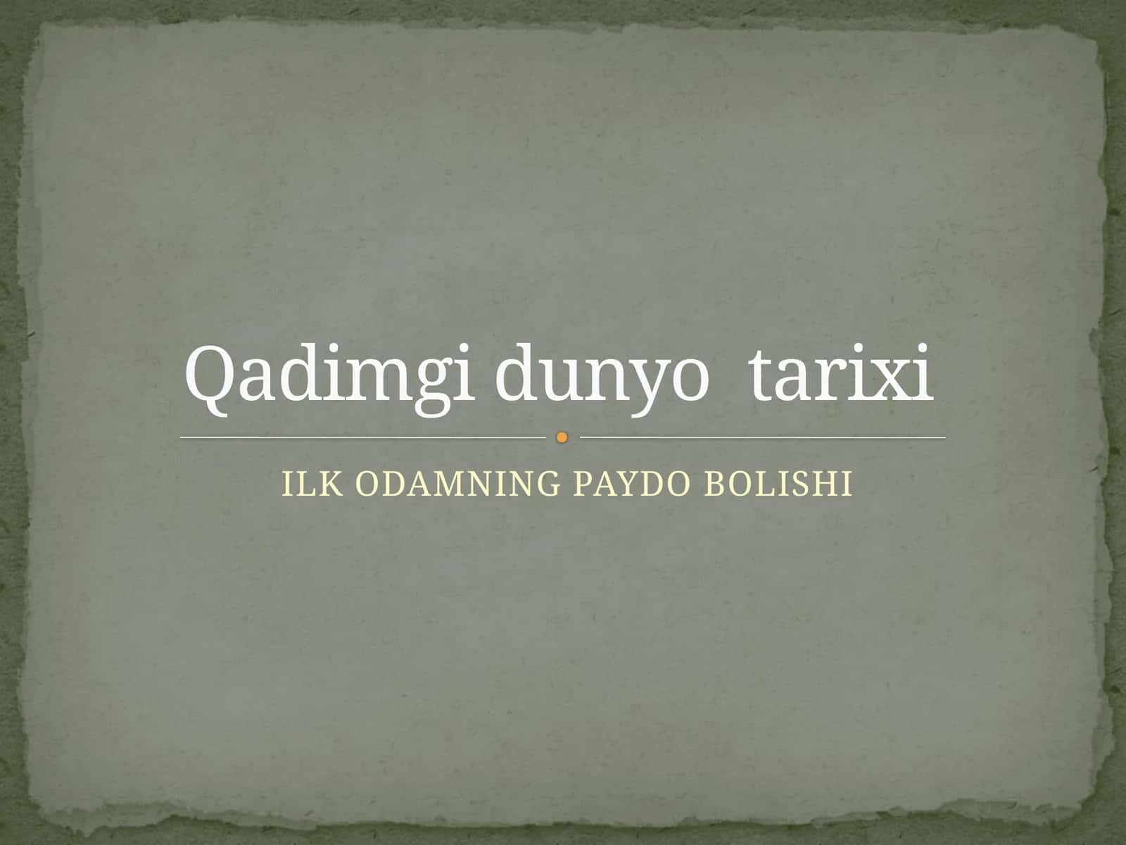 ILK ODAMNING PAYDO BOLISHI