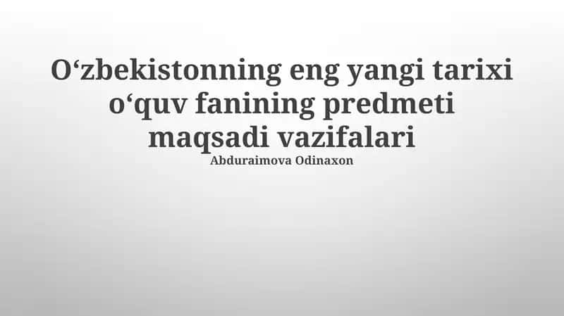 Oʻzbekistonning Eng Soʻnggi Tarixini Oʻrganish Mavzusi