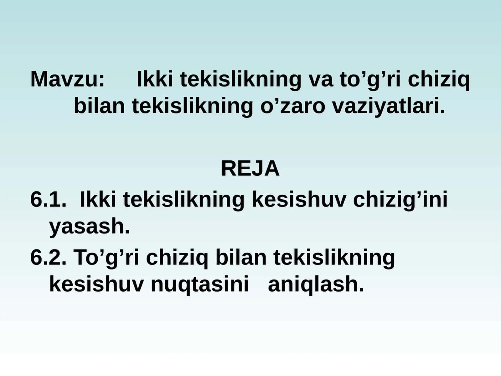 Ikki tekislikning vаto’g’ri chiziq bilаntekislikning o’zаrо vаziyatlаri