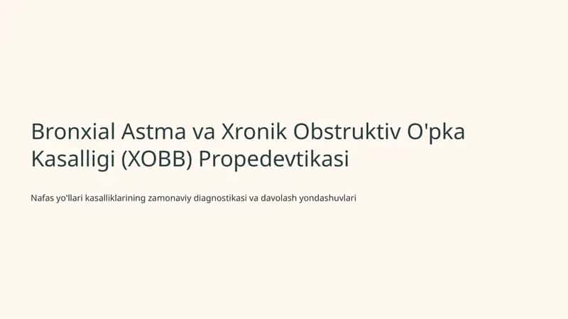 Bronxial Astma va Xronik Obstruktiv O'pka Kasalligi (XOBB) Propedevtikasi