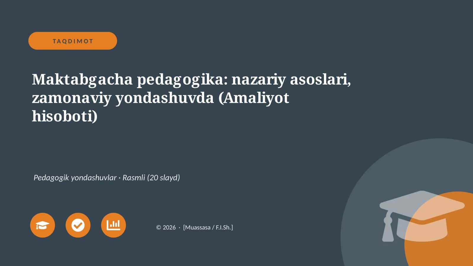 Maktabgacha pedagogika: nazariy asoslari, zamonaviy yondashuvda (Amaliyot hisoboti)