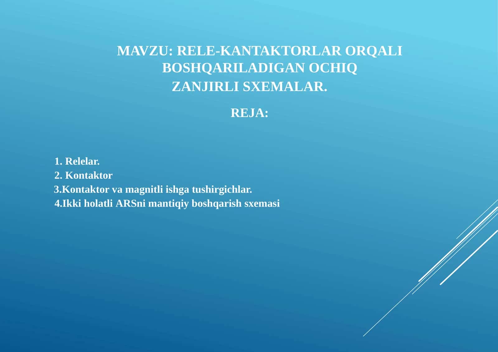 Rele-kantaktorlar orqali boshqariladigan ochiq zanjirli sxemalar