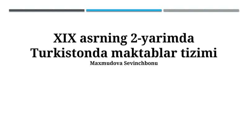 XIX asrning 2-yarimda Turkistonda maktablar tizimi