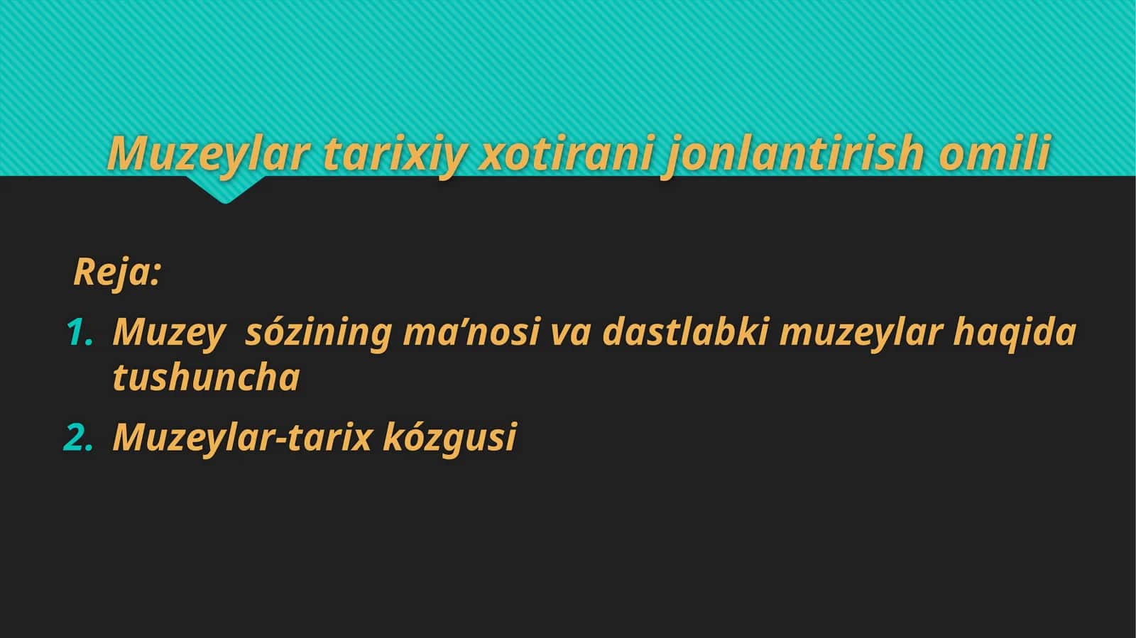 Muzeylar tarixiy xotirani jonlantirish