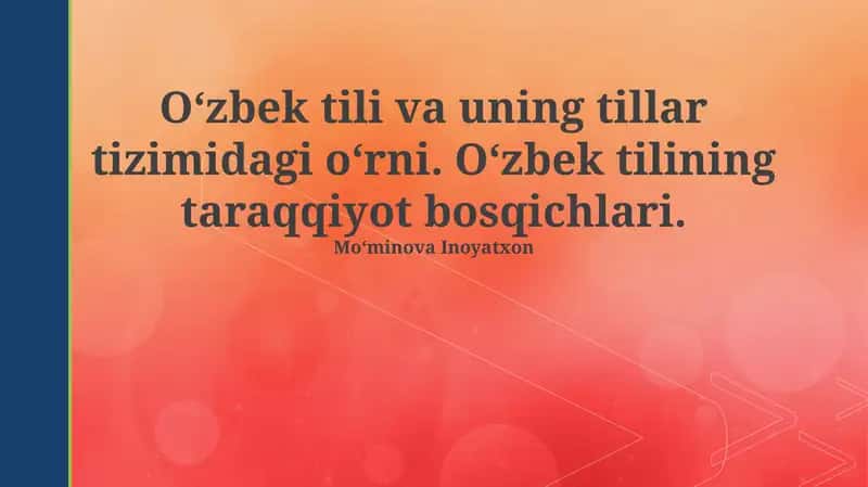 Oʻzbek tili va uning tillar tizimidagi oʻrni