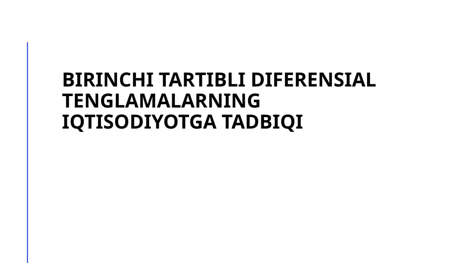 birinchi tartibli diferensial tenglamalarning iqtisodiyotga tadbiqi
