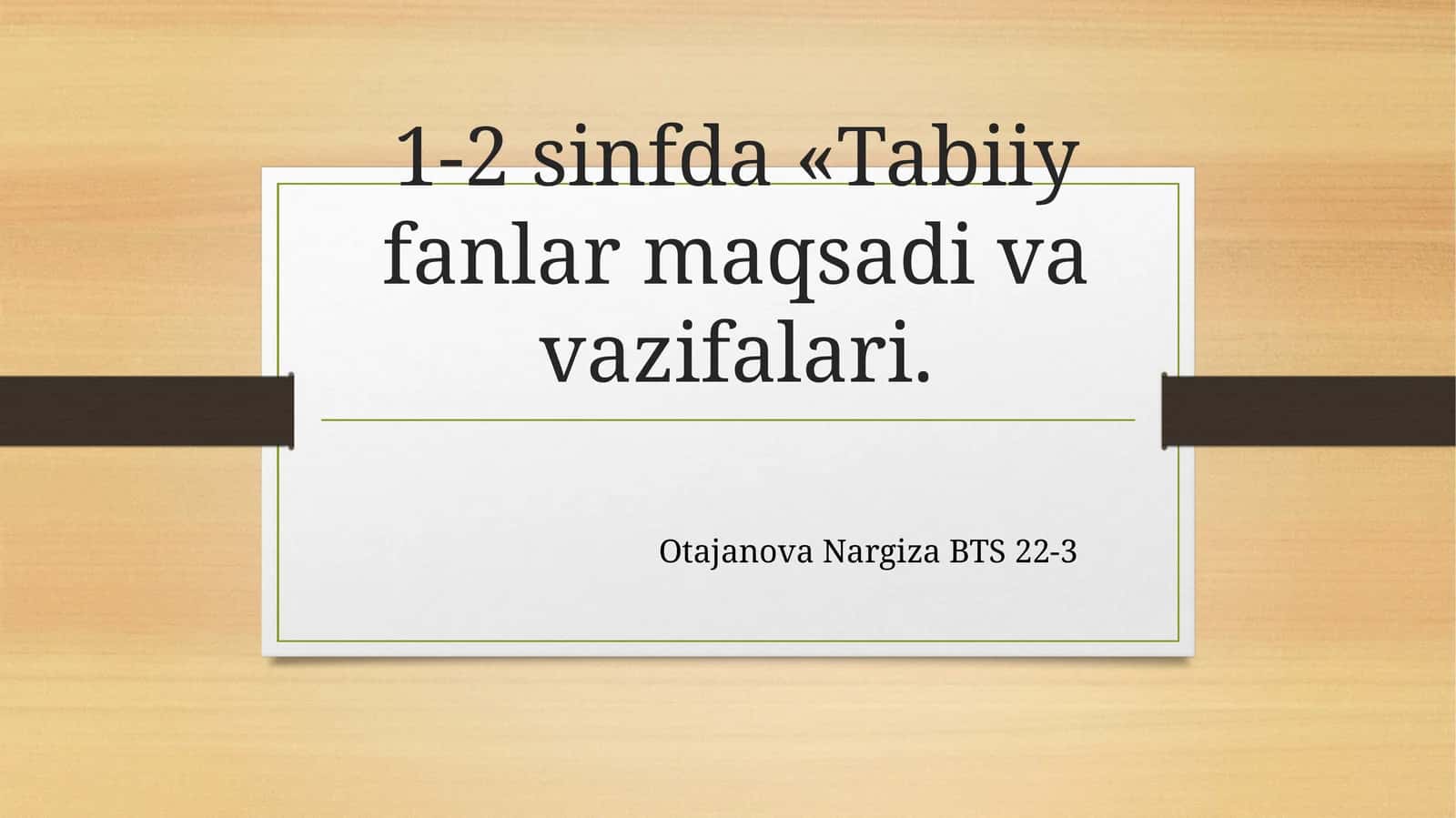1-2 sinfda «Tabiiy fanlar maqsadi va vazifalari