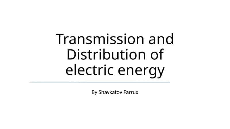 Transmission and Distribution of electric energy