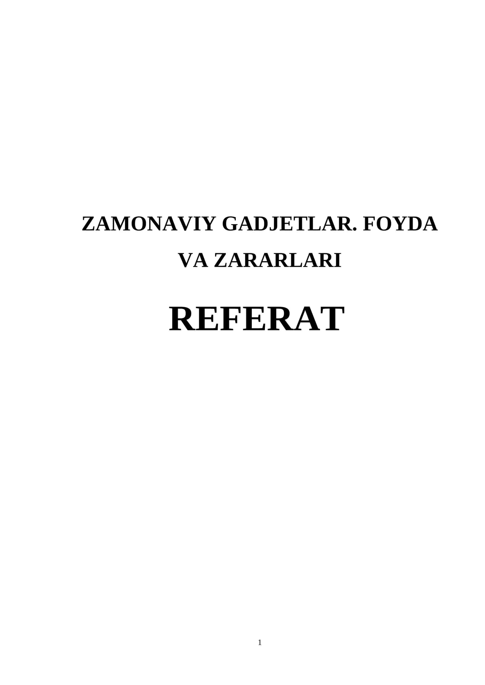 Zamonaviy Gadjetlar. Foyda va Zararlari