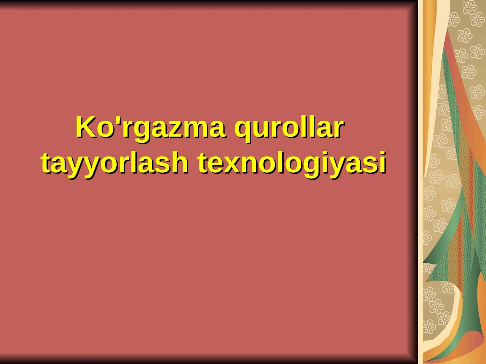 Ko'rgazma qurollar tayyorlash texnologiyasi