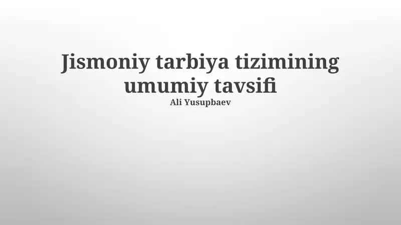 Jismoniy tarbiya tizimining umumiy tavsifi