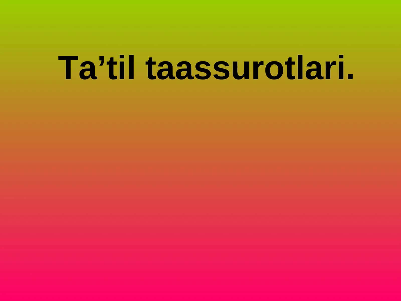 Ta’til taassurotlari