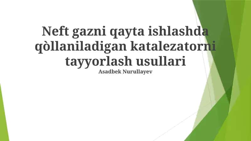 Neft va gaz qayta ishlashda qo'llaniladigan katalizatorlarning xususiyatlari